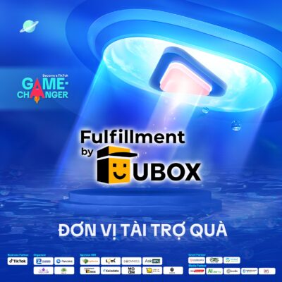 Fulfillment By Ubox (FBU) đồng hành cùng sự kiện Become A TikTok Game – Changer