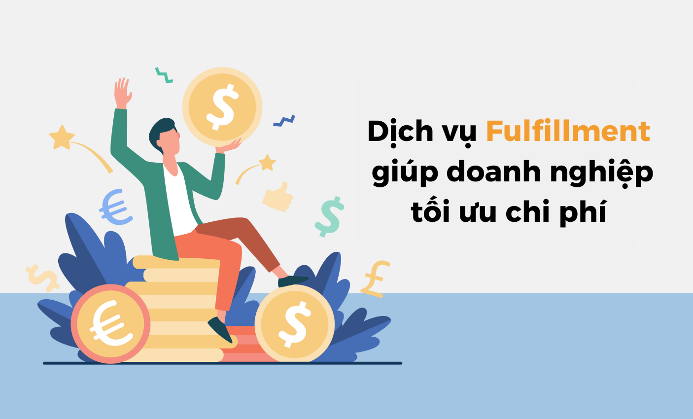 Dịch vụ Fulfillment giúp doanh nghiệp tối ưu chi phí như thế nào?